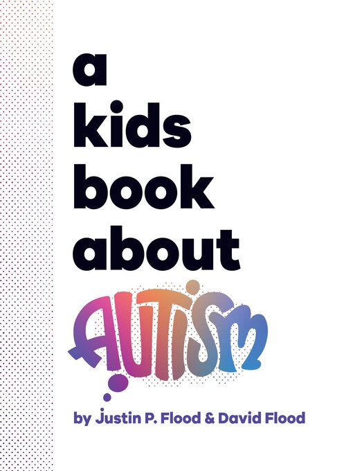 Title details for A Kids Book About Autism by Justin P. Flood - Available